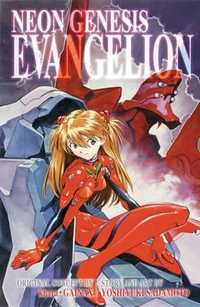 Neon Genesis Evangelion 3-in-1 Edition, Vol. 3 : Includes vols. 7, 8 & 9 - Yoshiyuki Sadamoto