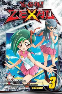 Yu-Gi-Oh! Zexal, Vol. 3 : Yu-Gi-Oh! ZeXal - Kazuki Takahashi