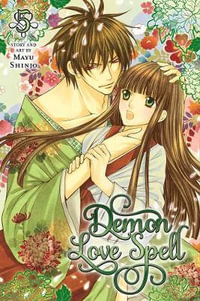 Demon Love Spell, Vol. 5 : Demon Love Spell - Mayu Shinjo