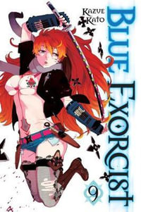 Blue Exorcist : Book 9 - Kazue Kato