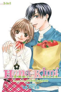 Hana-Kimi (3-in-1 Edition), Vol. 6 : Includes vols. 16, 17 & 18 - Hisaya Nakajo