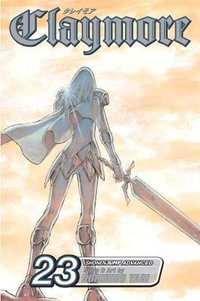 Claymore, Vol. 23 : Claymore - Norihiro Yagi