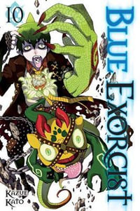 Blue Exorcist : Book 10 - Kazue Kato