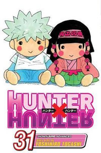 Hunter x Hunter, Vol. 31 : Hunter X Hunter - Yoshihiro Togashi