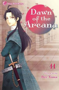 Dawn of the Arcana, Vol. 11 : Dawn of the Arcana - Rei Toma