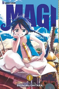 Magi : The Labyrinth of Magic, Vol. 1 - Shinobu Ohtaka