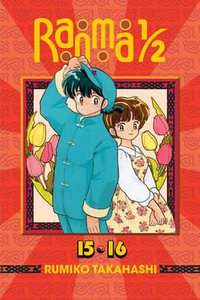 Ranma 1/2 (2-in-1 Edition), Vol. 8 : Includes Volumes 15 & 16 - Rumiko Takahashi