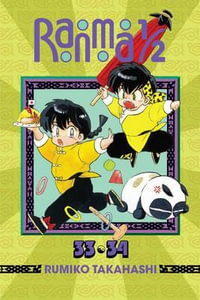 Ranma 1/2 (2-in-1 Edition), Vol. 17 : Includes Vols. 33 & 34 - Rumiko Takahashi