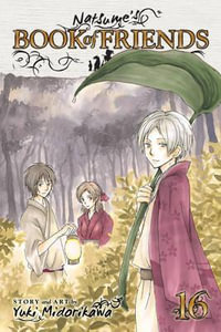 Natsume's Book of Friends, Vol. 16 : Natsume's Book of Friends - Yuki Midorikawa