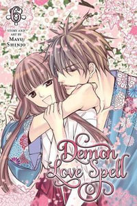 Demon Love Spell, Vol. 6 : Final volume! - Mayu Shinjo