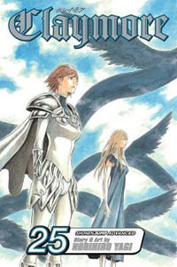 Claymore, Vol. 25 : Claymore - Norihiro Yagi