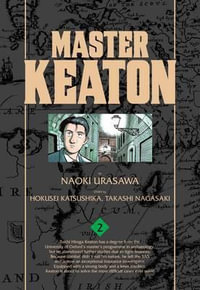 Master Keaton, Vol. 2 : Master Keaton - Naoki Urasawa