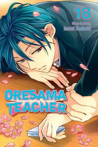 Oresama Teacher, Vol. 18 : Oresama Teacher - Izumi Tsubaki