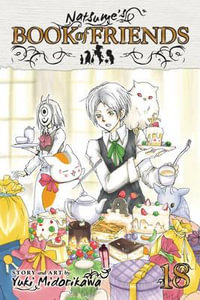 Natsume's Book of Friends, Vol. 18 : Natsume's Book of Friends - Yuki Midorikawa