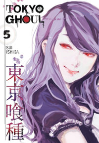 Tokyo Ghoul, Vol. 5 : Tokyo Ghoul - Sui Ishida