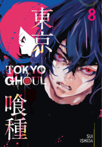 Tokyo Ghoul, Vol. 8 : Tokyo Ghoul - Sui Ishida