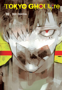 Tokyo Ghoul, Vol. 10 : Tokyo Ghoul - Sui Ishida