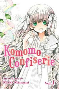 Komomo Confiserie, Vol. 1 : Komomo Confiserie - Maki Minami