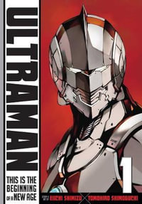 Ultraman, Vol. 1 : Ultraman - Tomohiro Shimoguchi