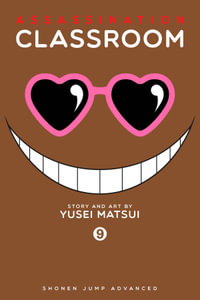 Assassination Classroom, Vol. 9 : Assassination Classroom - Yusei Matsui