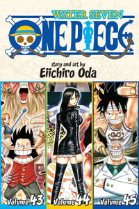 One Piece Vol. 43-44-45 : Water Seven (Omnibus Edition Vol. 15) - Eiichiro Oda