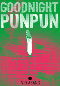 Goodnight Punpun, Vol. 2 : Goodnight Punpun - Inio Asano