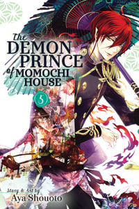 The Demon Prince of Momochi House, Vol. 5 : The Demon Prince of Momochi House - Aya Shouoto