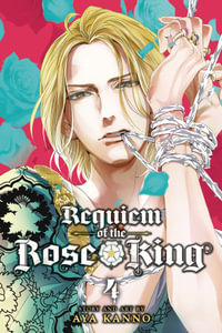 Requiem of the Rose King, Vol. 4 : Requiem of the Rose King - Aya Kanno