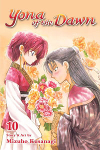 Yona of the Dawn, Vol. 10 : Yona of the Dawn - Mizuho Kusanagi