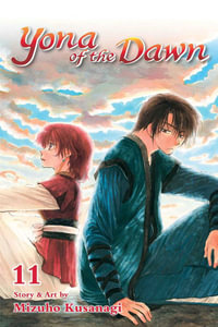 Yona of the Dawn, Vol. 11 : Yona of the Dawn - Mizuho Kusanagi