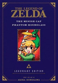 The Legend of Zelda : The Minish Cap / Phantom Hourglass -Legendary Edition- - Akira Himekawa