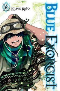 Blue Exorcist, Vol. 16 : Blue Exorcist - Kazue Kato