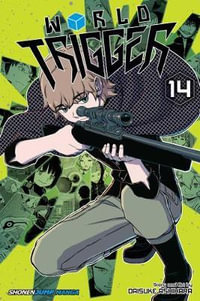 World Trigger : Vol. 14 - Daisuke Ashihara