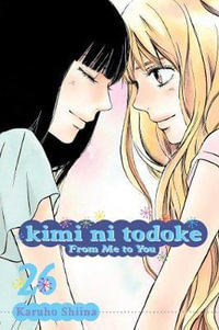 Kimi ni Todoke : From Me to You, Vol. 26 - Karuho Shiina