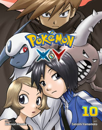 Pokemon XY, Vol. 10 : Pokémon Xâ?¢Y - Hidenori Kusaka