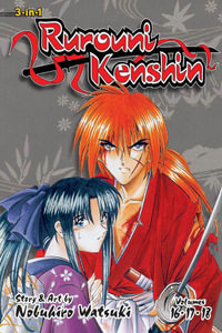 Rurouni Kenshin (3-in-1 Edition), Vol. 6 : Includes vols. 16, 17 & 18 - Nobuhiro Watsuki