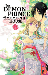 The Demon Prince of Momochi House : Volume 9 - Aya Shouoto