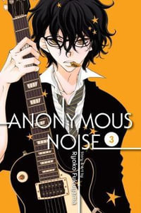 Anonymous Noise, Vol. 3 : Anonymous Noise - Ryoko Fukuyama