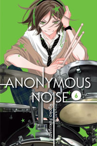 Anonymous Noise, Vol. 6 : Anonymous Noise - Ryoko Fukuyama