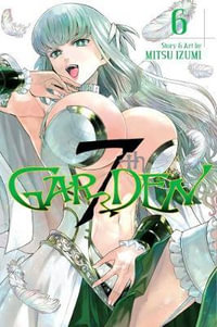 7th Garden : Volume 6 - Mitsu Izumi