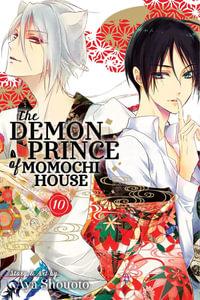 The Demon Prince of Momochi House, Vol. 10 : The Demon Prince of Momochi House - Aya Shouoto