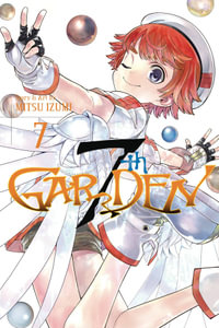 7th Garden : Volume 7 - Mitsu Izumi