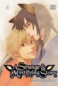 A  Strange & Mystifying Story, Vol. 4 : A Strange and Mystifying Story - Tsuta Suzuki