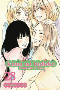 Kimi ni Todoke : From Me to You : Voume. 28 - Karuho Shiina