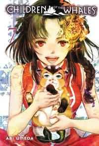 Children of the Whales : Children of the Whales : Volume 7 - Abi Umeda