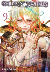 Children of the Whales : Volume 9 - Abi Umeda