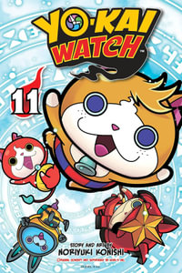 Yo-Kai Watch, Vol. 11 : Yo-kai Watch - Noriyuki Konishi