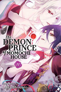 The Demon Prince of Momochi House : The Demon Prince of Momochi House - Aya Shouoto