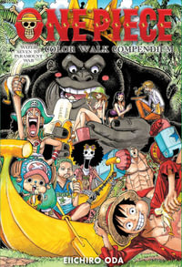 One Piece Color Walk Compendium : Water Seven to Paramount War - Eiichiro Oda