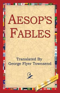 Aesop's Fables - George Flyer Townsend